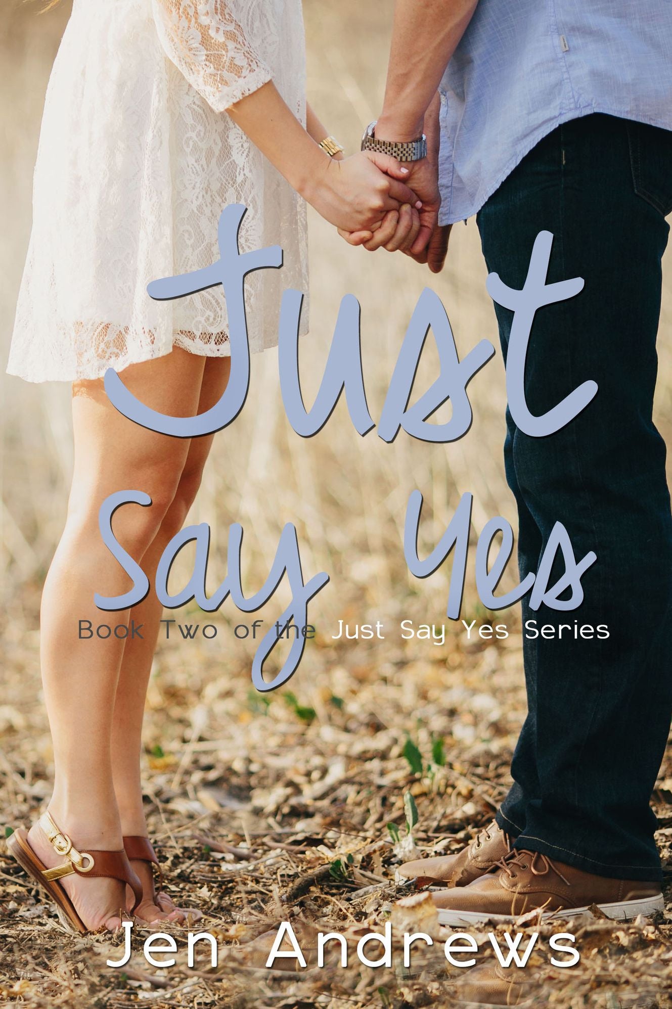 Just Say Yes (Book Two of the Just Say Yes Series)