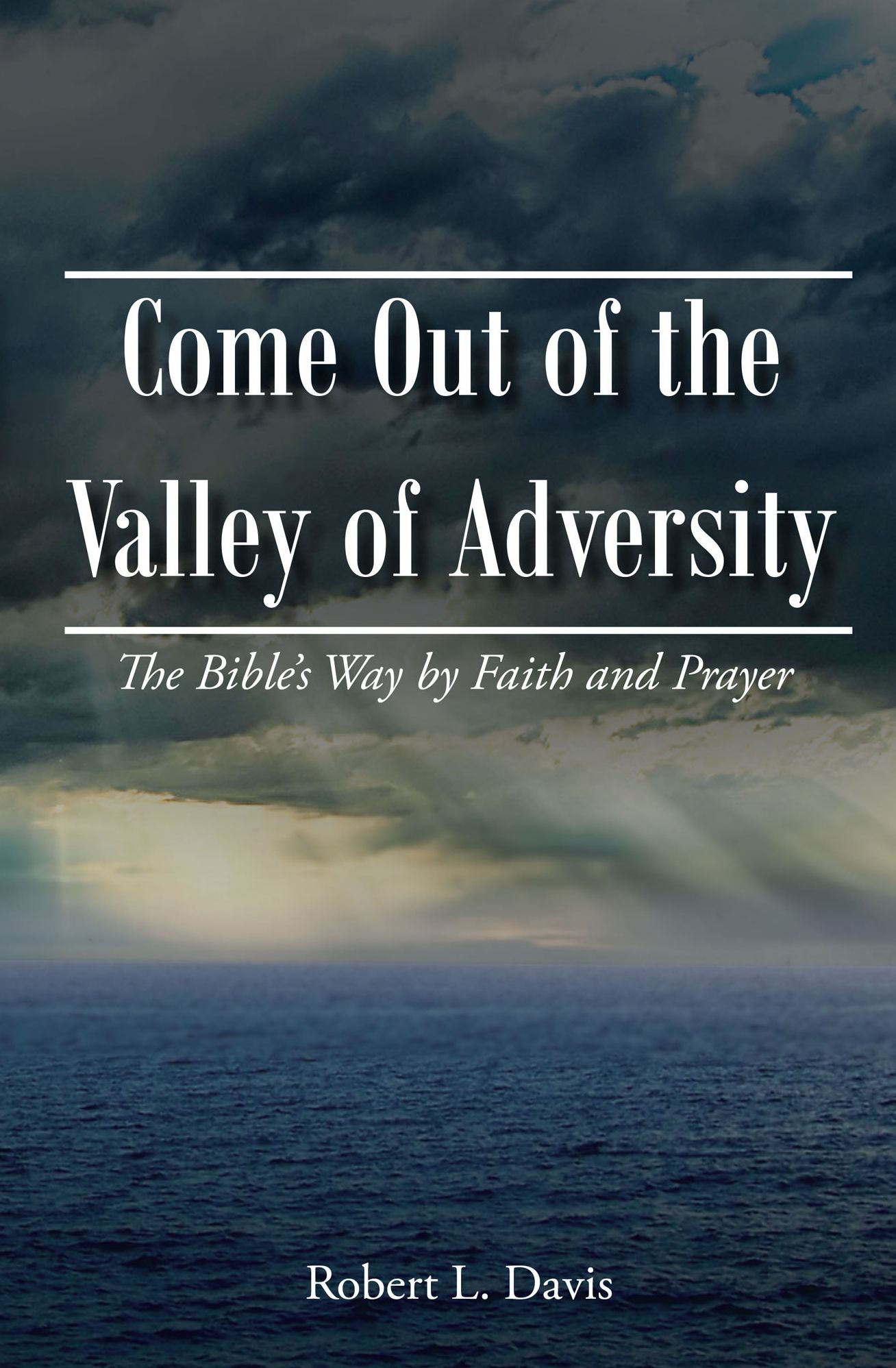 Come Out of the Valley of Adversity
