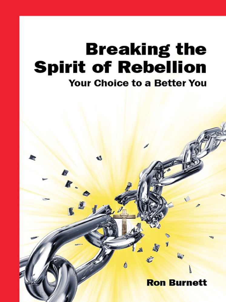 Breaking the Spirit of Rebellion: You Deserve a Better You