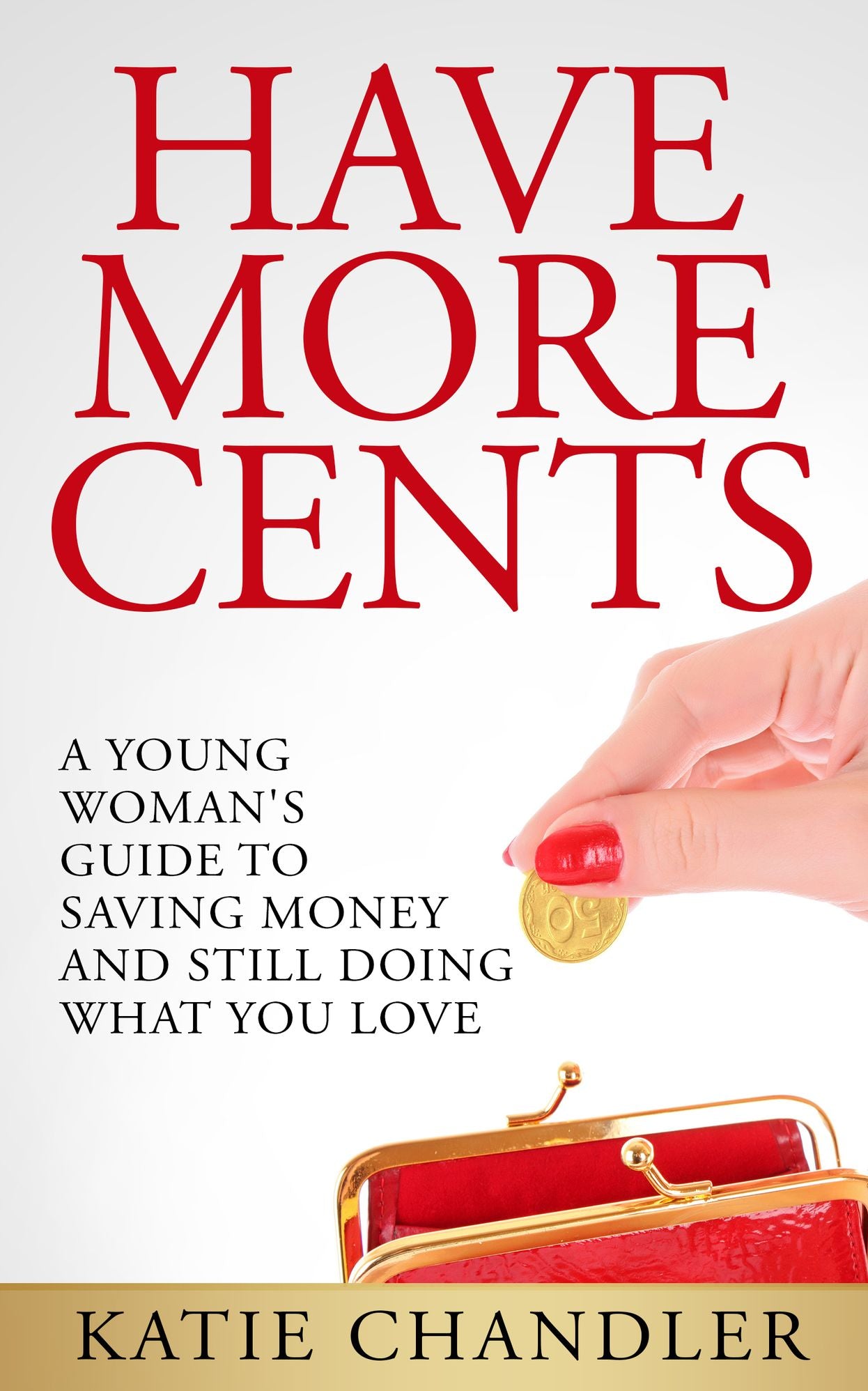 Have More Cents: A Young Womann