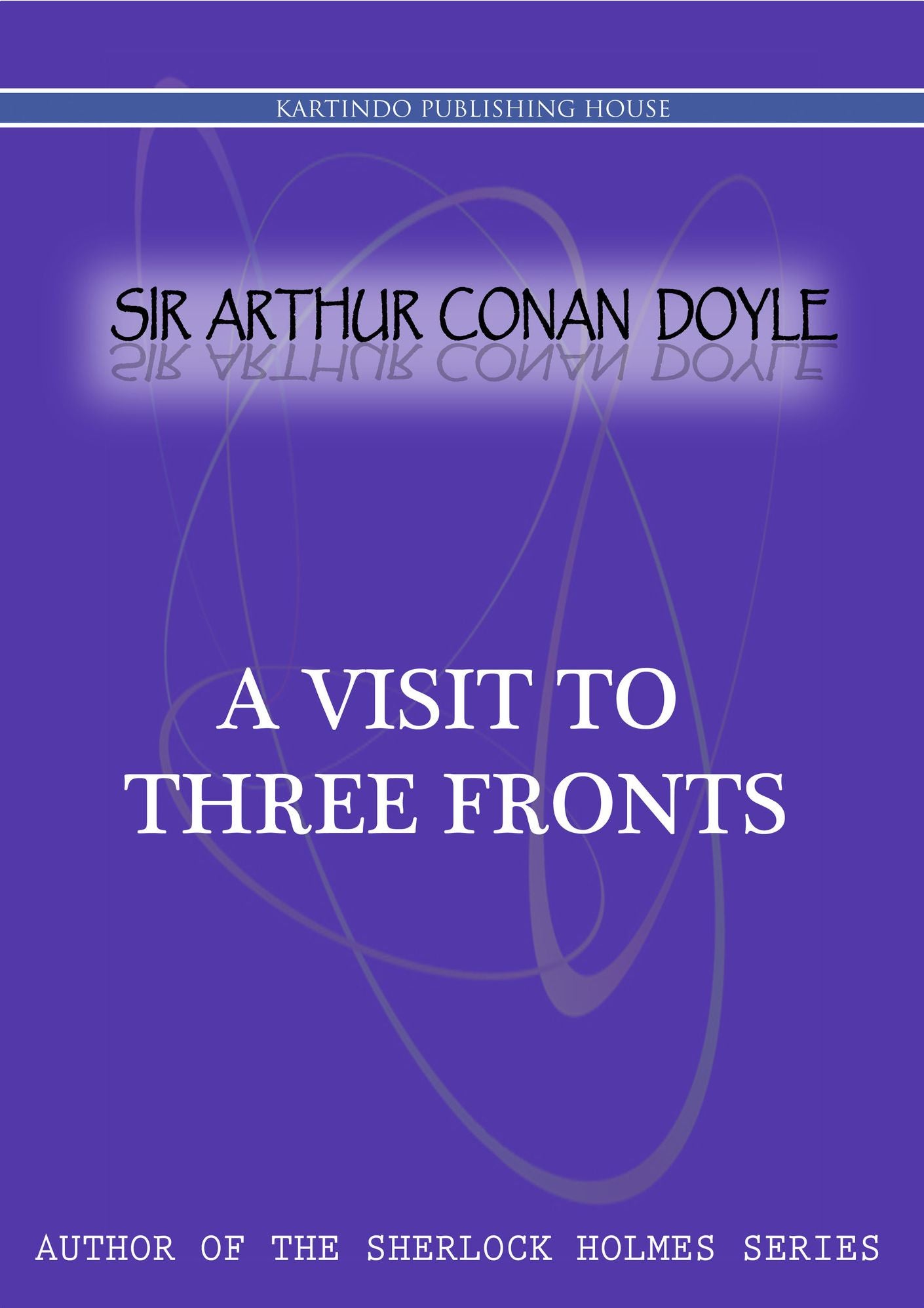 A Visit To Three Fronts