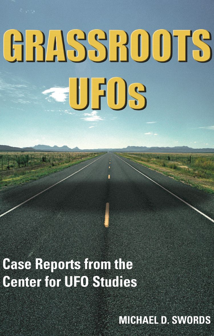 GRASSROOTS UFOs: Case Reports from the Center for UFO Studies