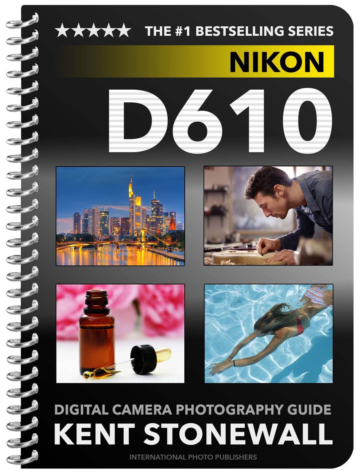 Nikon D610 - Digital Camera Photography Guide
