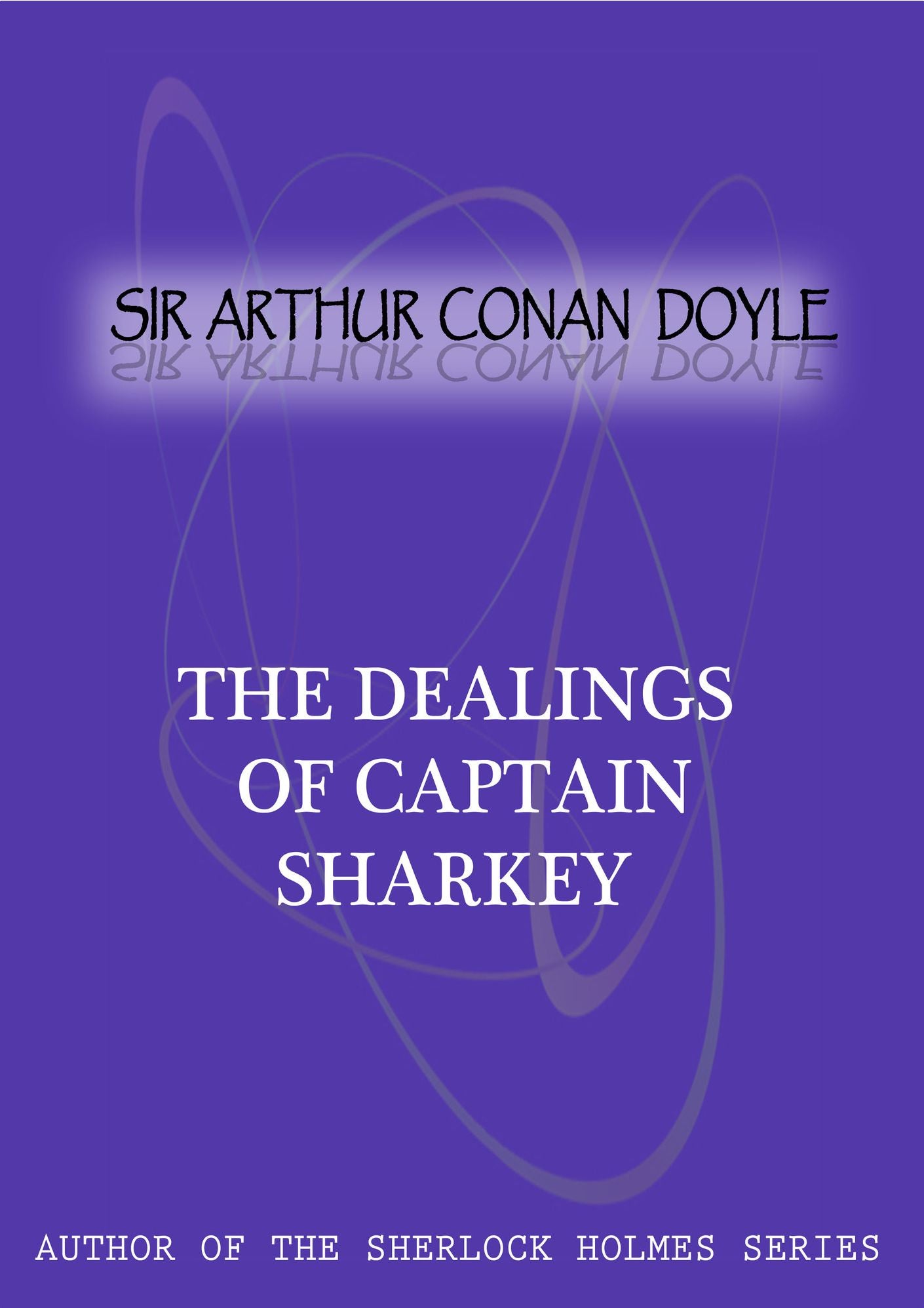 The Dealings Of Captain Sharkey
