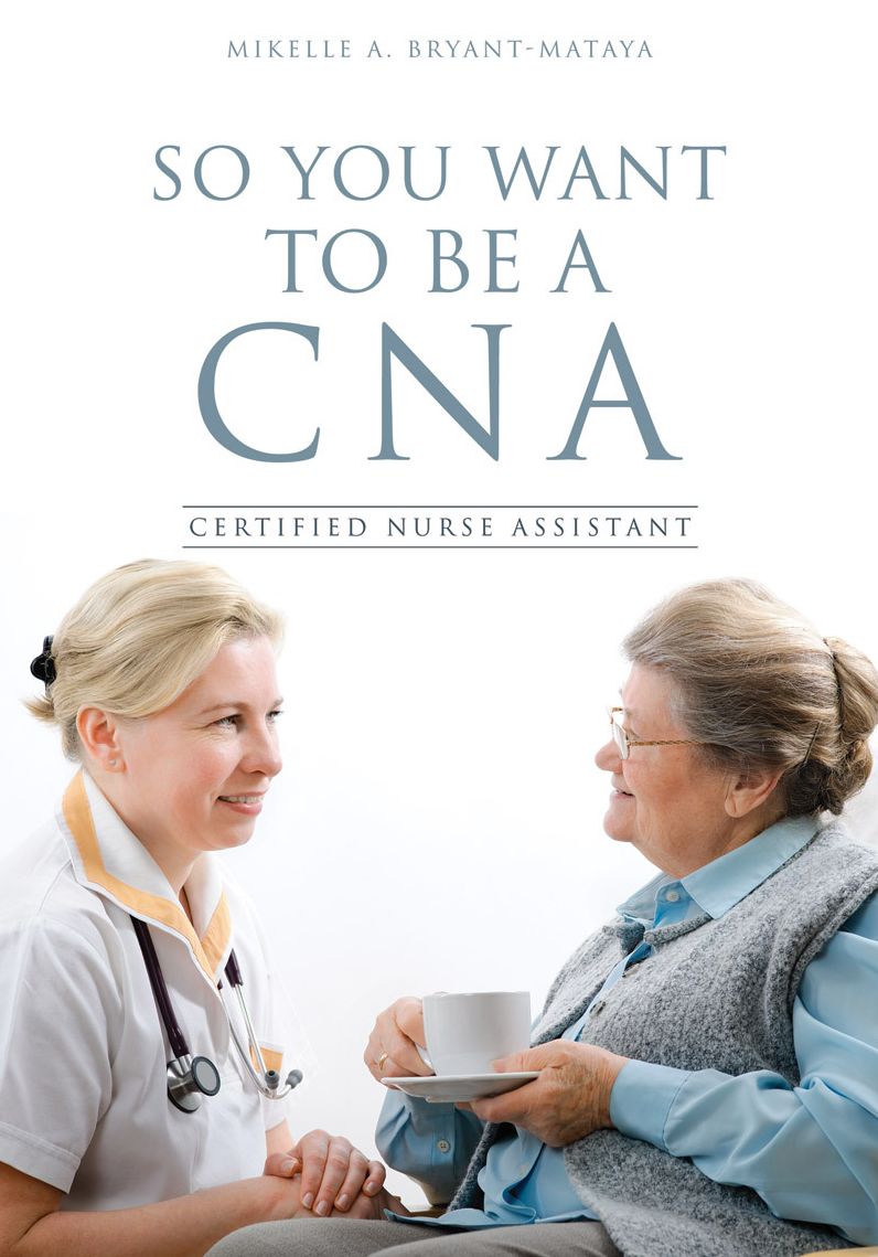 So You Want To Be A CNA