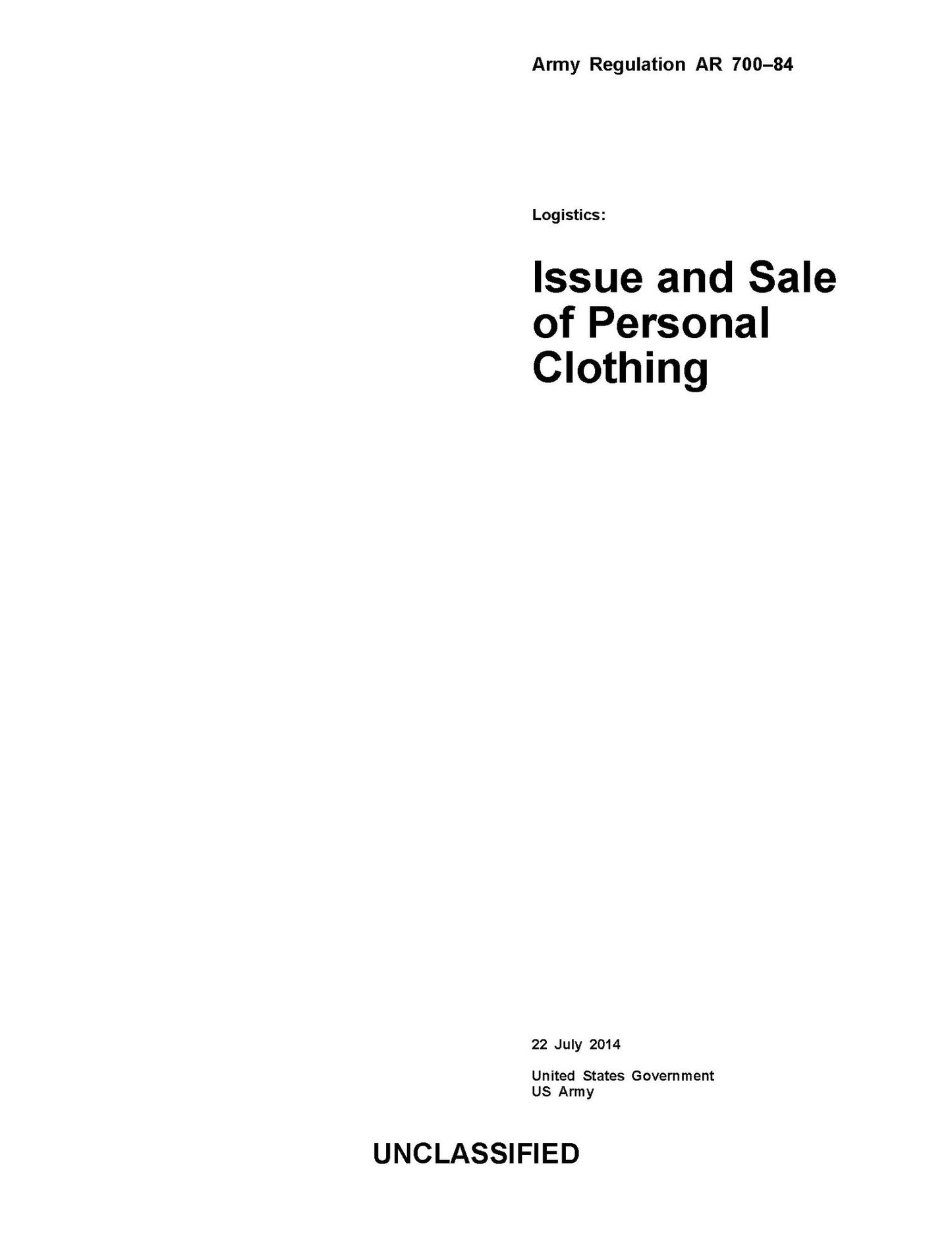 Army Regulation AR 700-84 Logistics: Issue and Sale of Personal Clothing 22 July 2014
