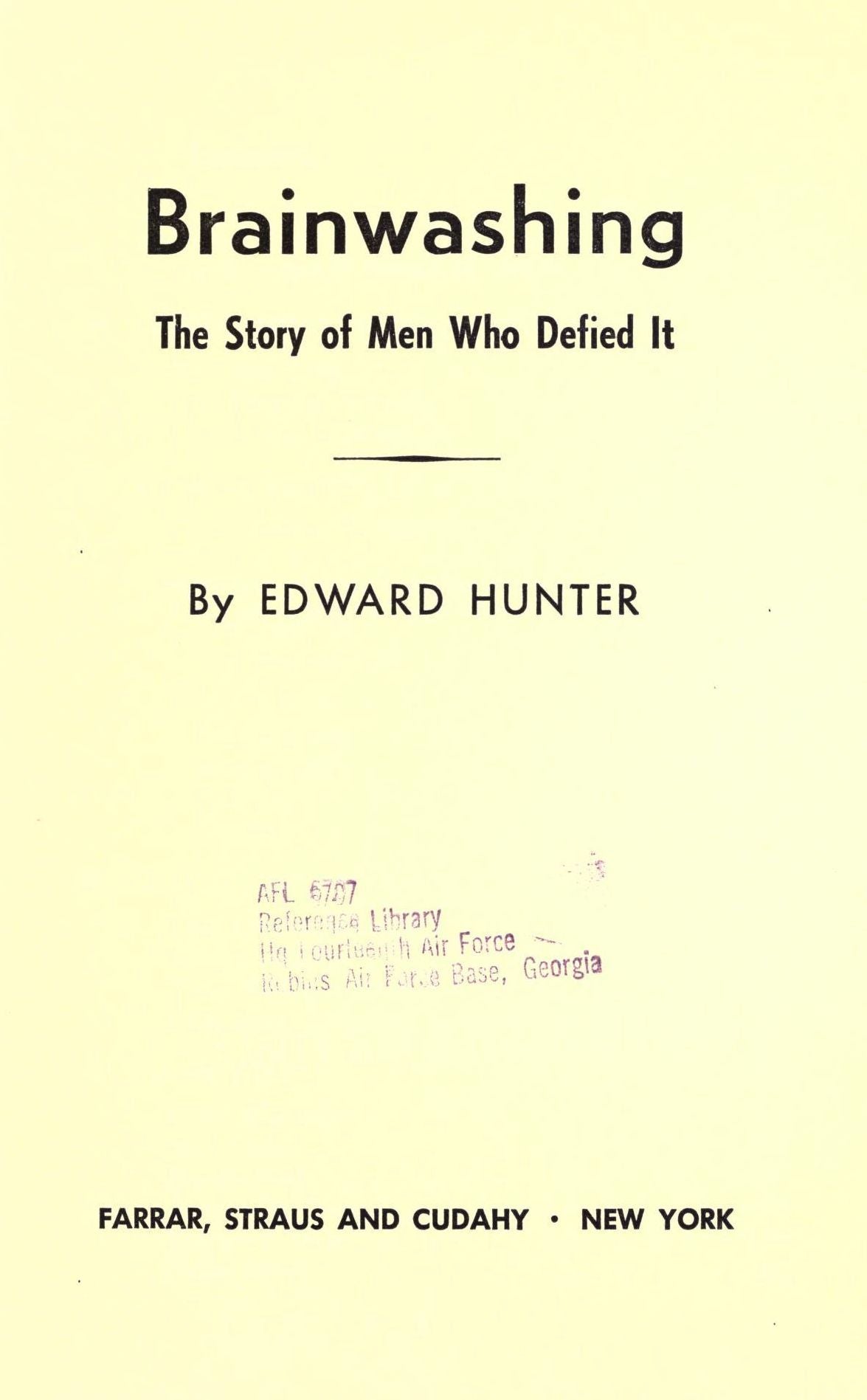 Brainwashing; the story of men who defied it