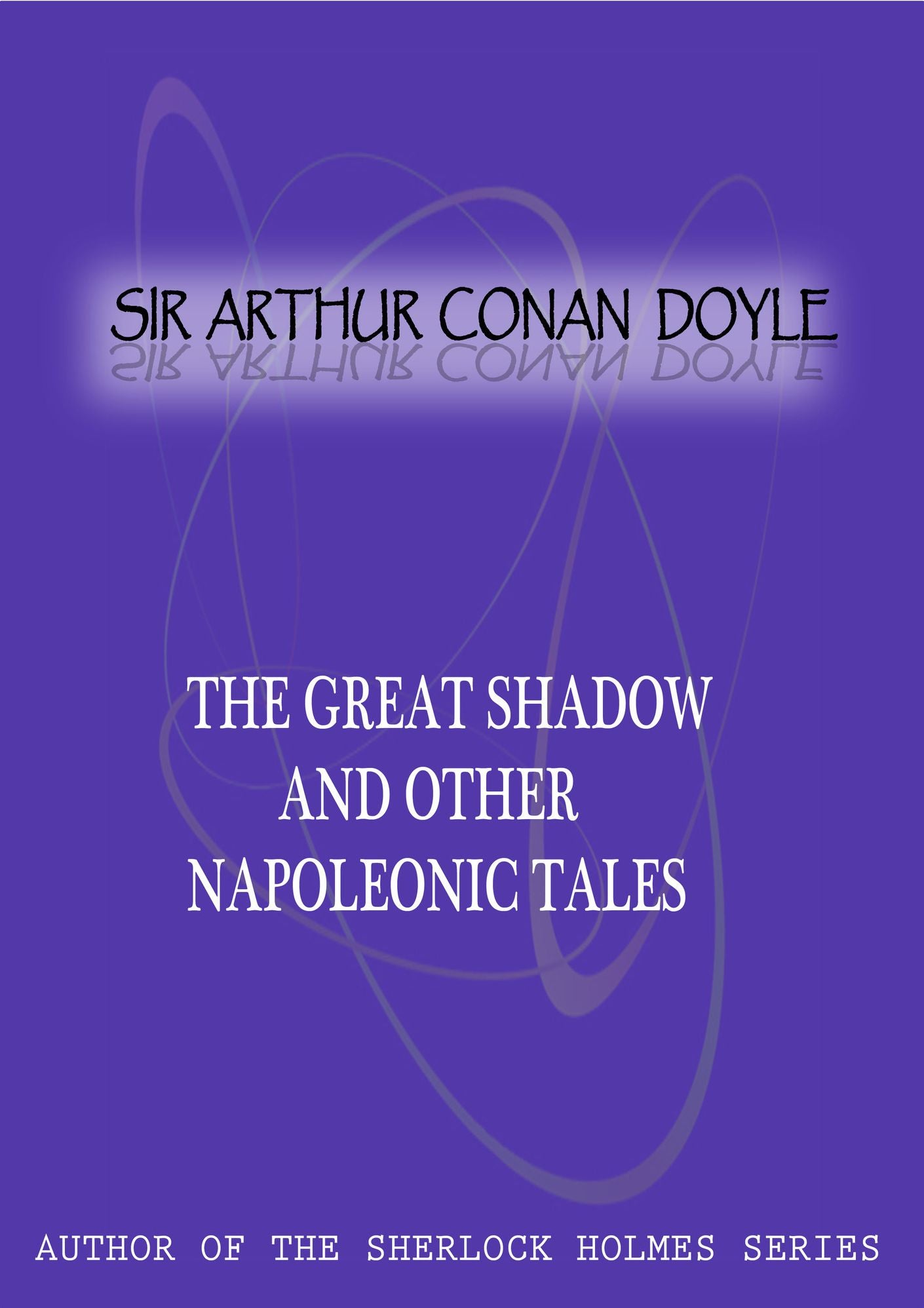The Great Shadow And Other Napoleonic Tales