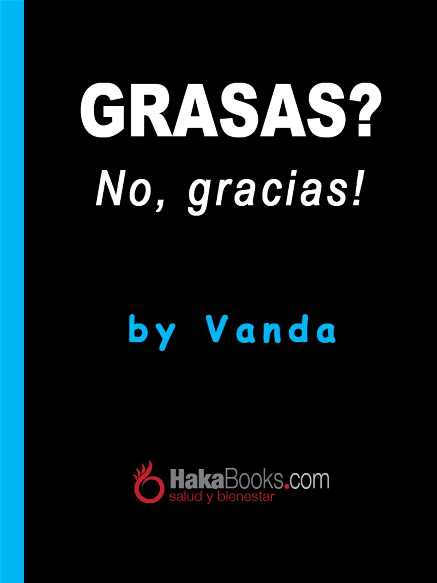 Grasas! No, gracias!