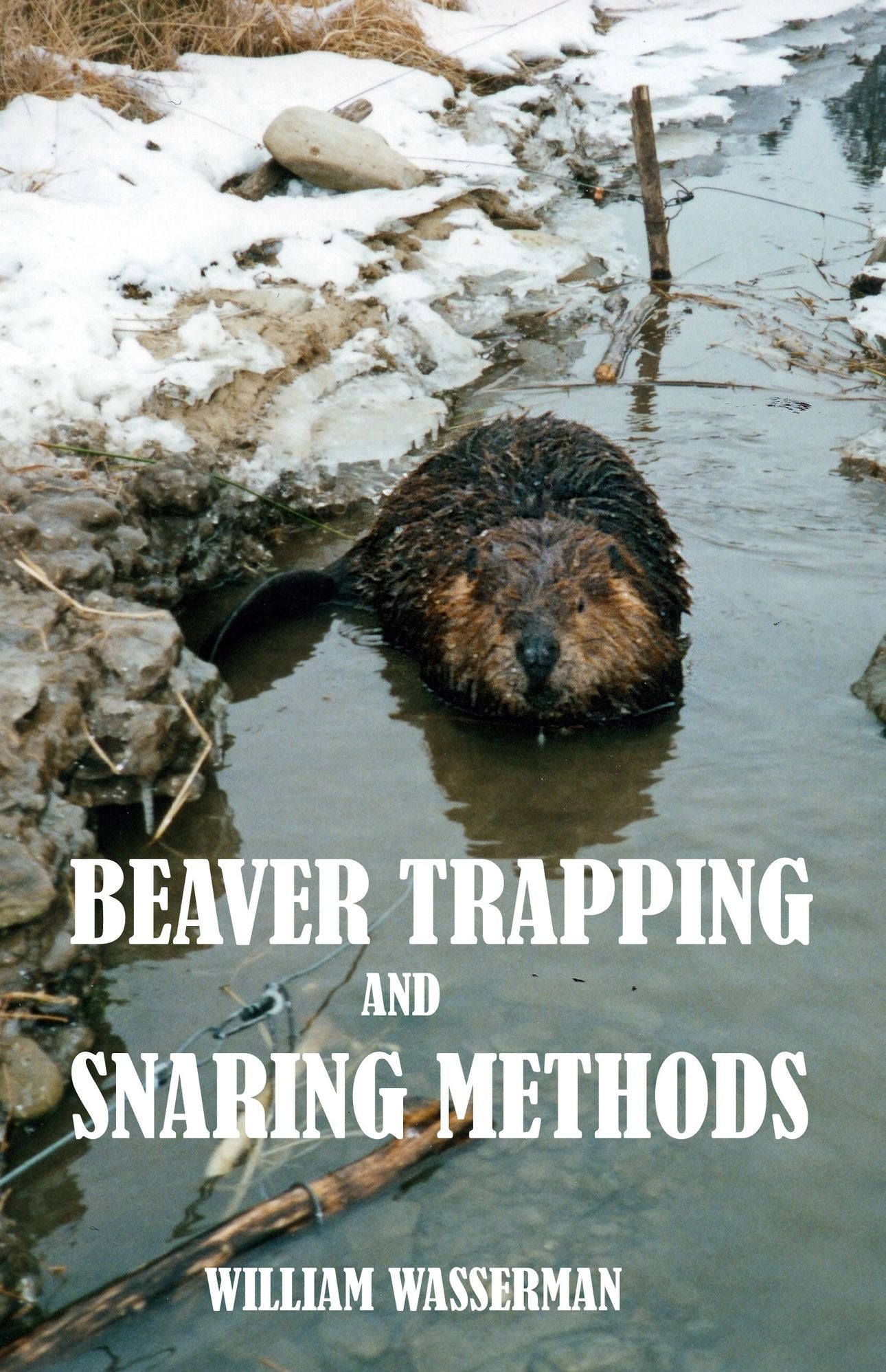Beaver Trapping and Snaring Methods