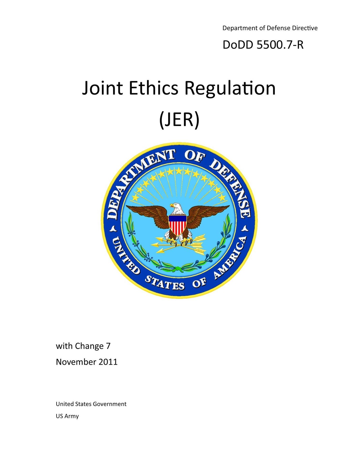 Department of Defense Directive DoDD 5500.7-R Joint Ethics Regulation (JER) with Change 7 November 2011