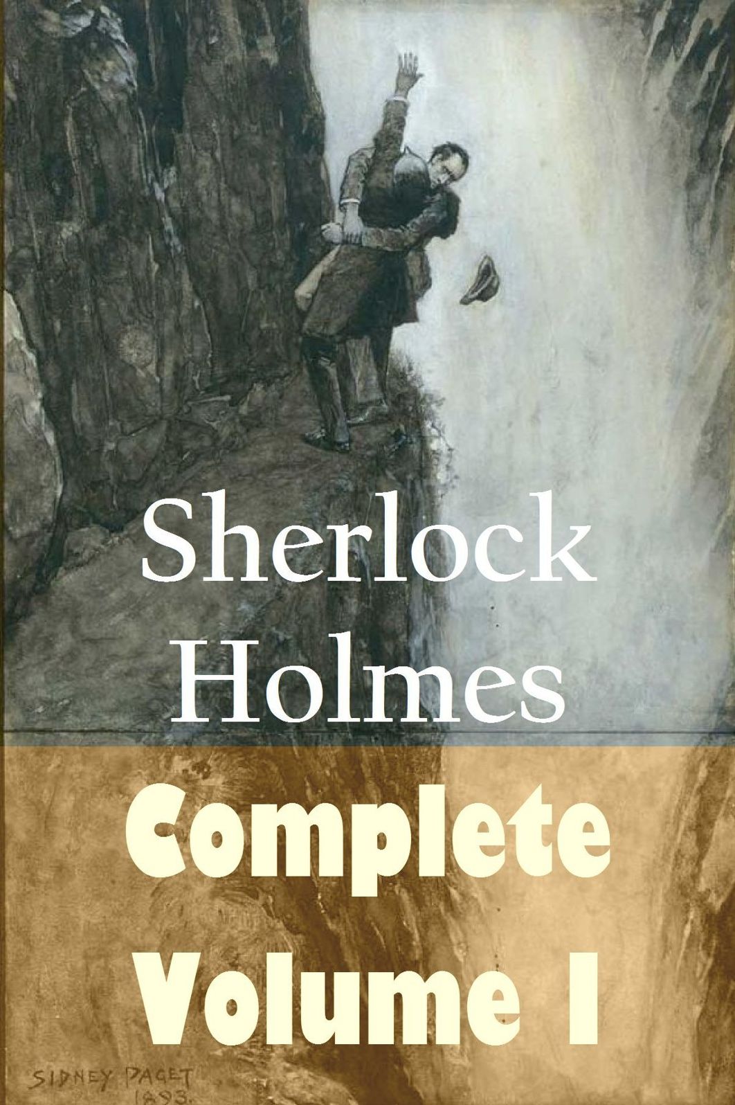 The Complete Collection of Sherlock Holmes Volume I