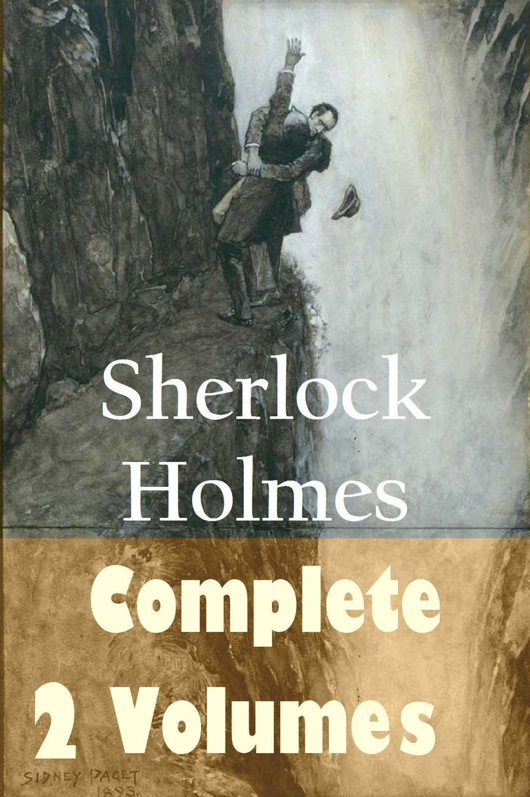 The Complete Collection of Sherlock Holmes in 2 Volumes