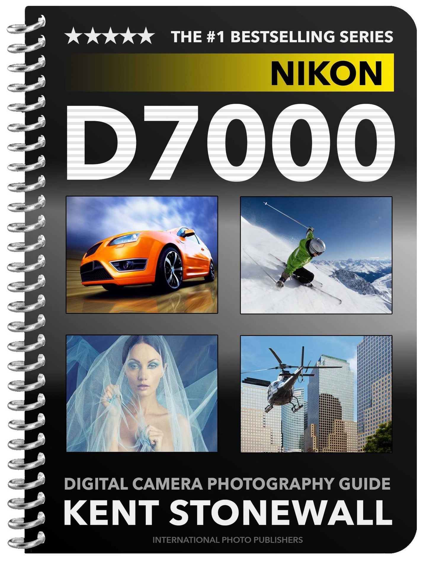 Nikon D7000 - Digital Camera Photography Guide