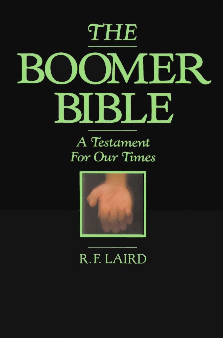 The Boomer Bible: A Testament for our Times