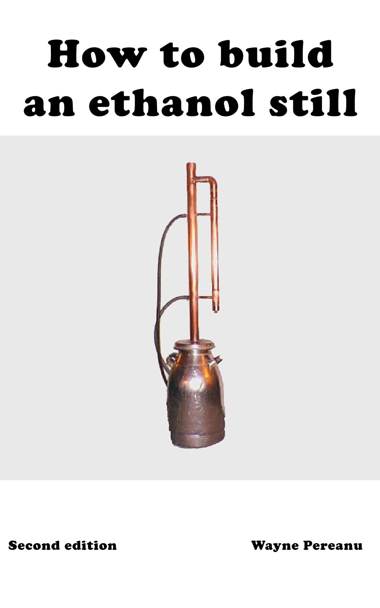 Guide to Building an Ethanol Still