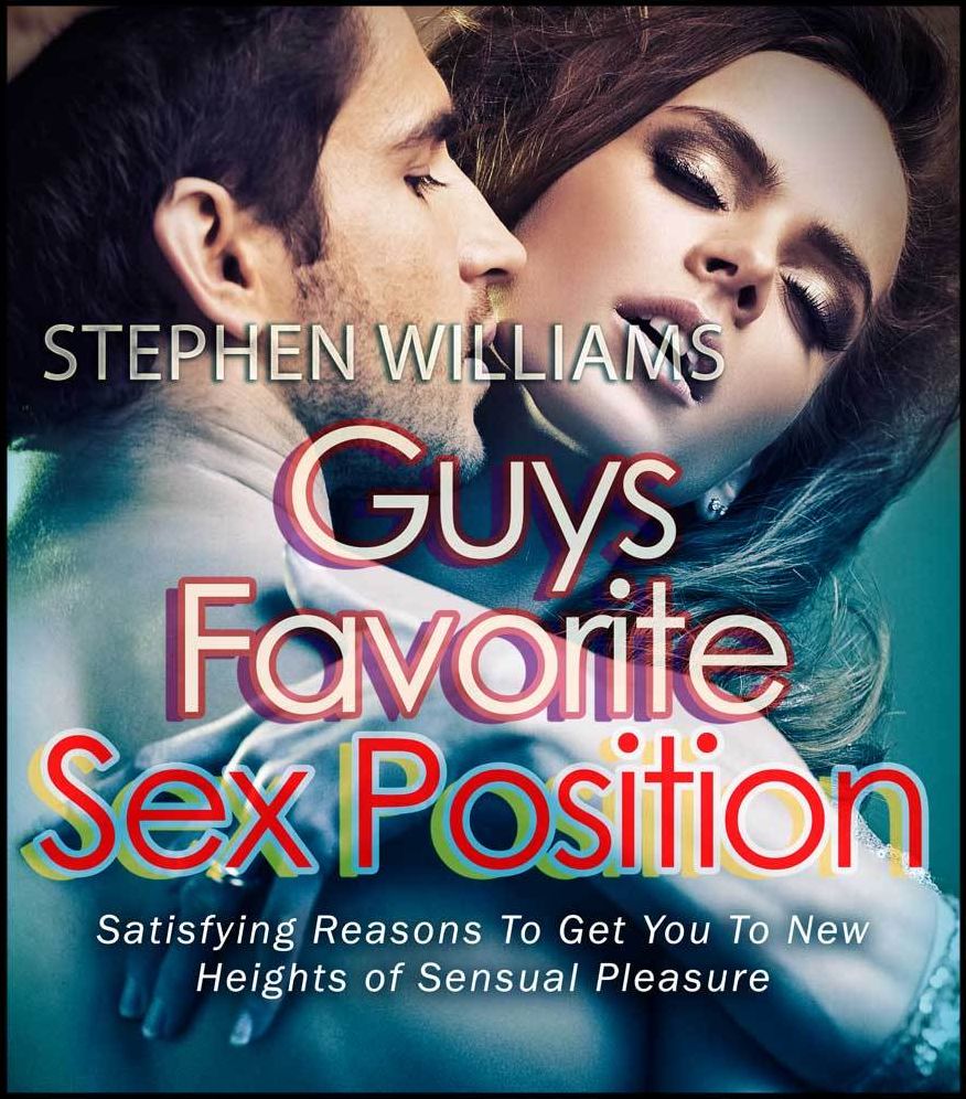 Guys Favorite Sex Position: Satisfying Reasons To Get You To New Heights of Sensual Pleasure
