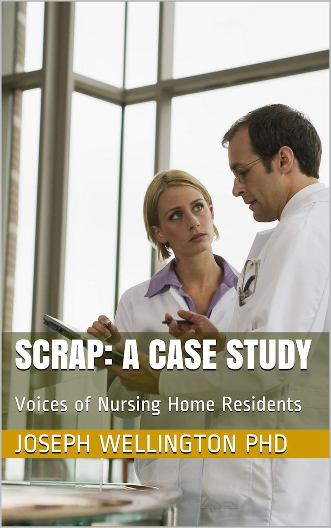 Scrap: A Case Study in Nursing Home Resident Voices