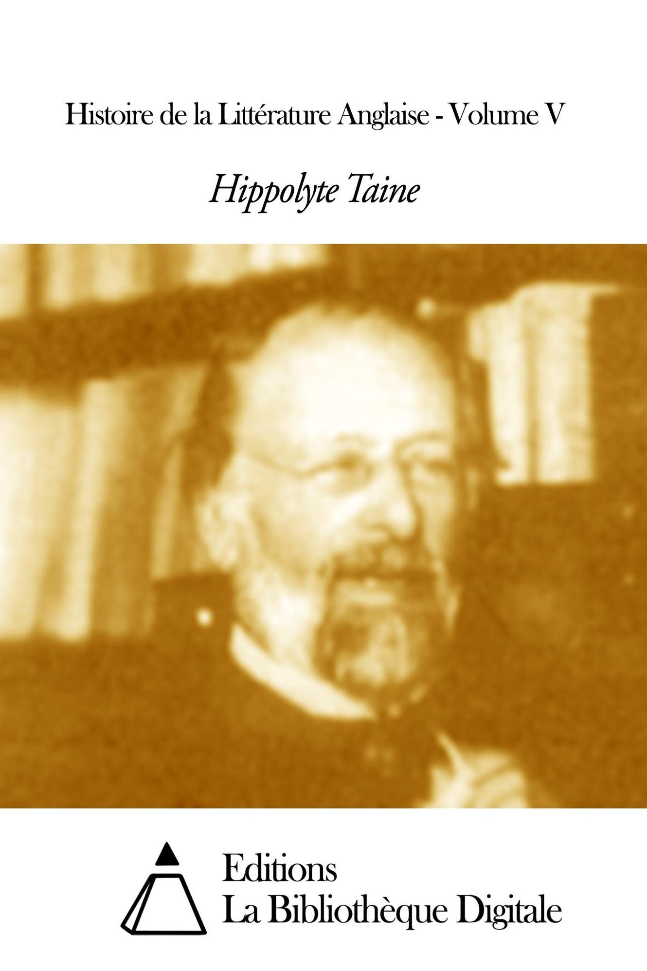 Histoire de la Littérature Anglaise - Volume V