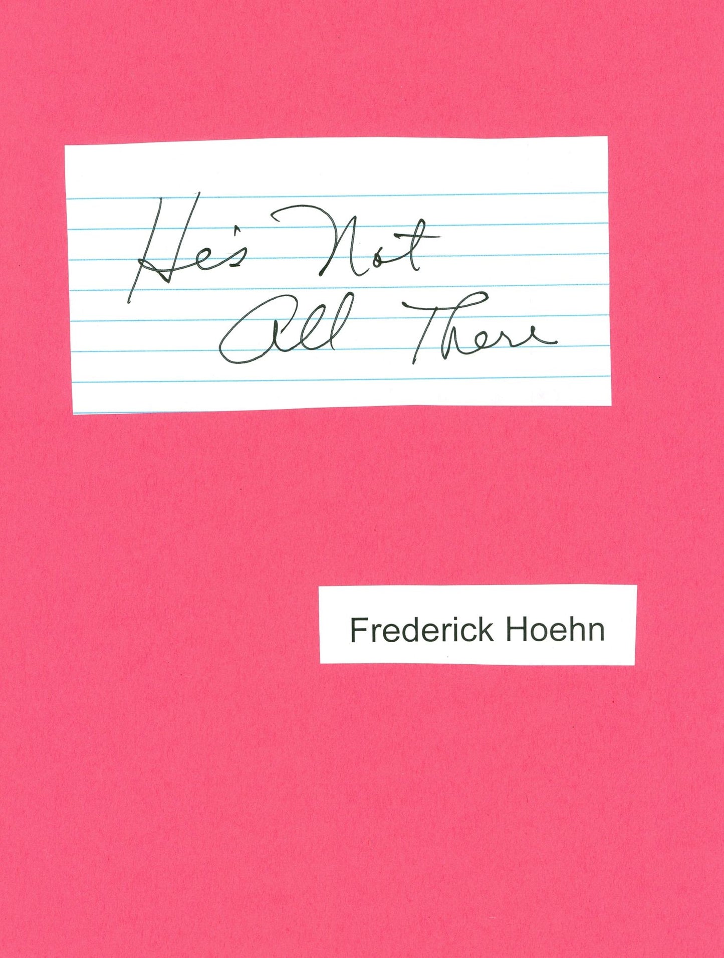 He's Not All There, An American Expression