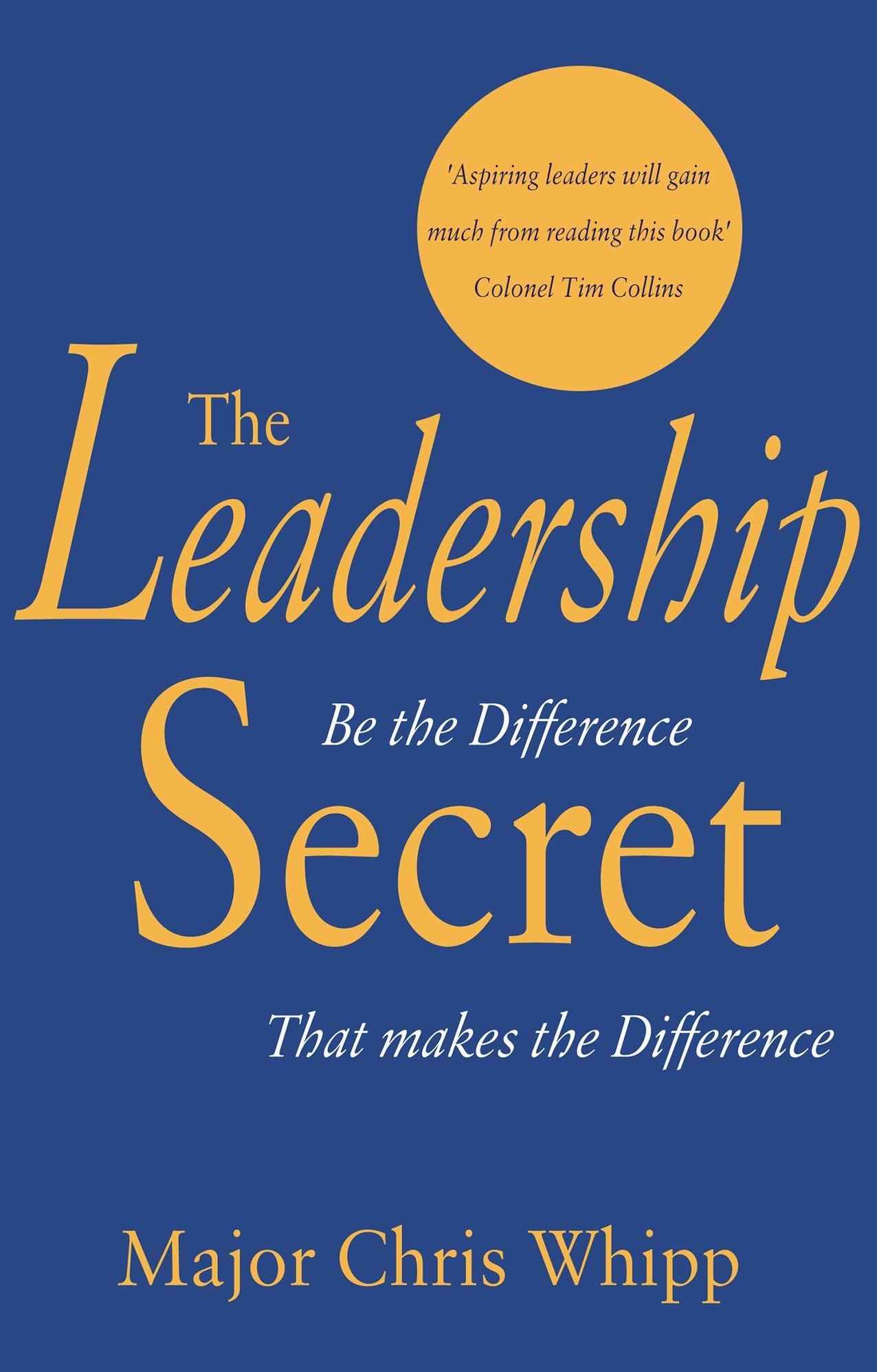 The Leadership Secret: Be the difference that makes the difference