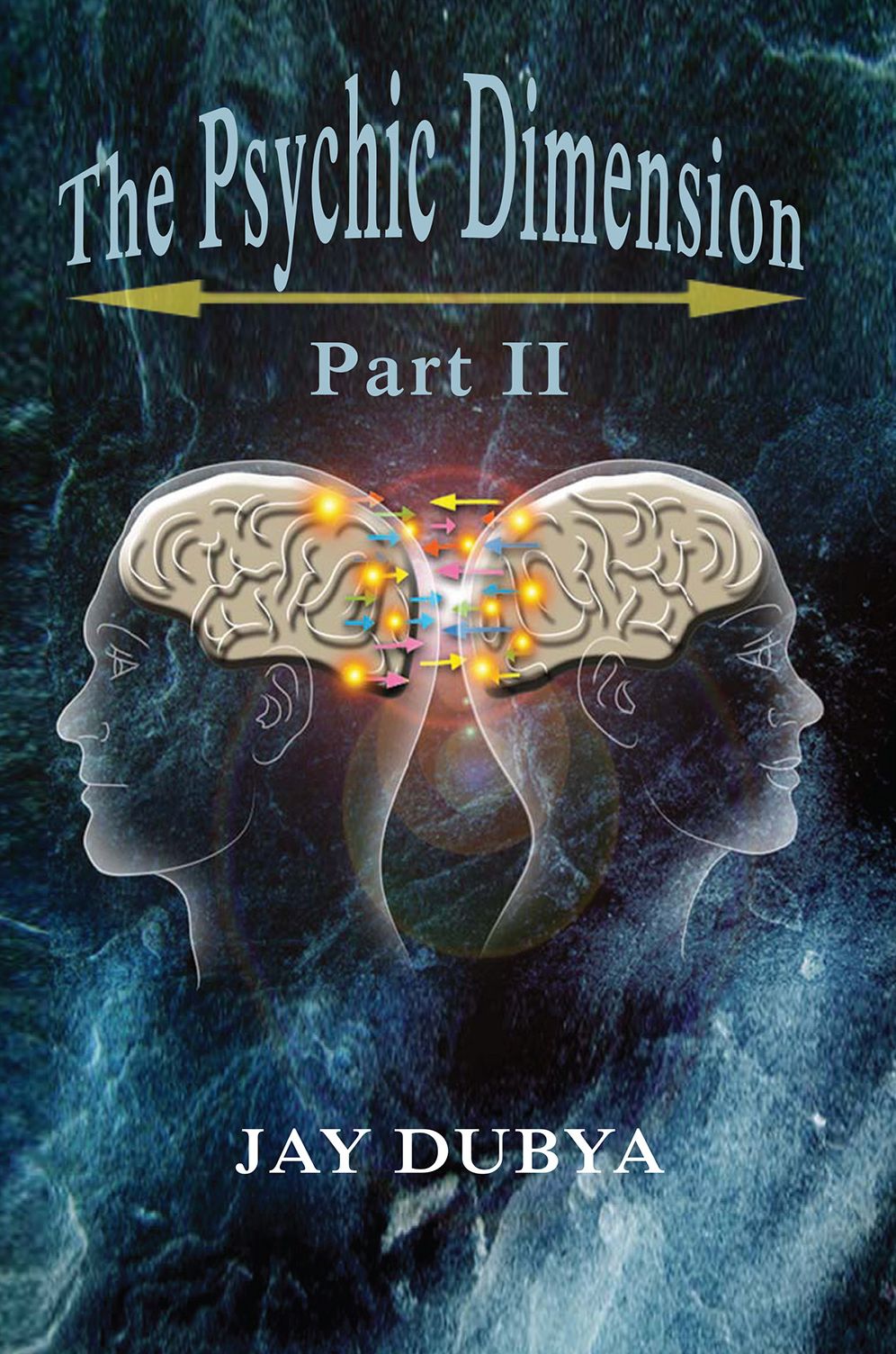 The Psychic Dimension, Part II