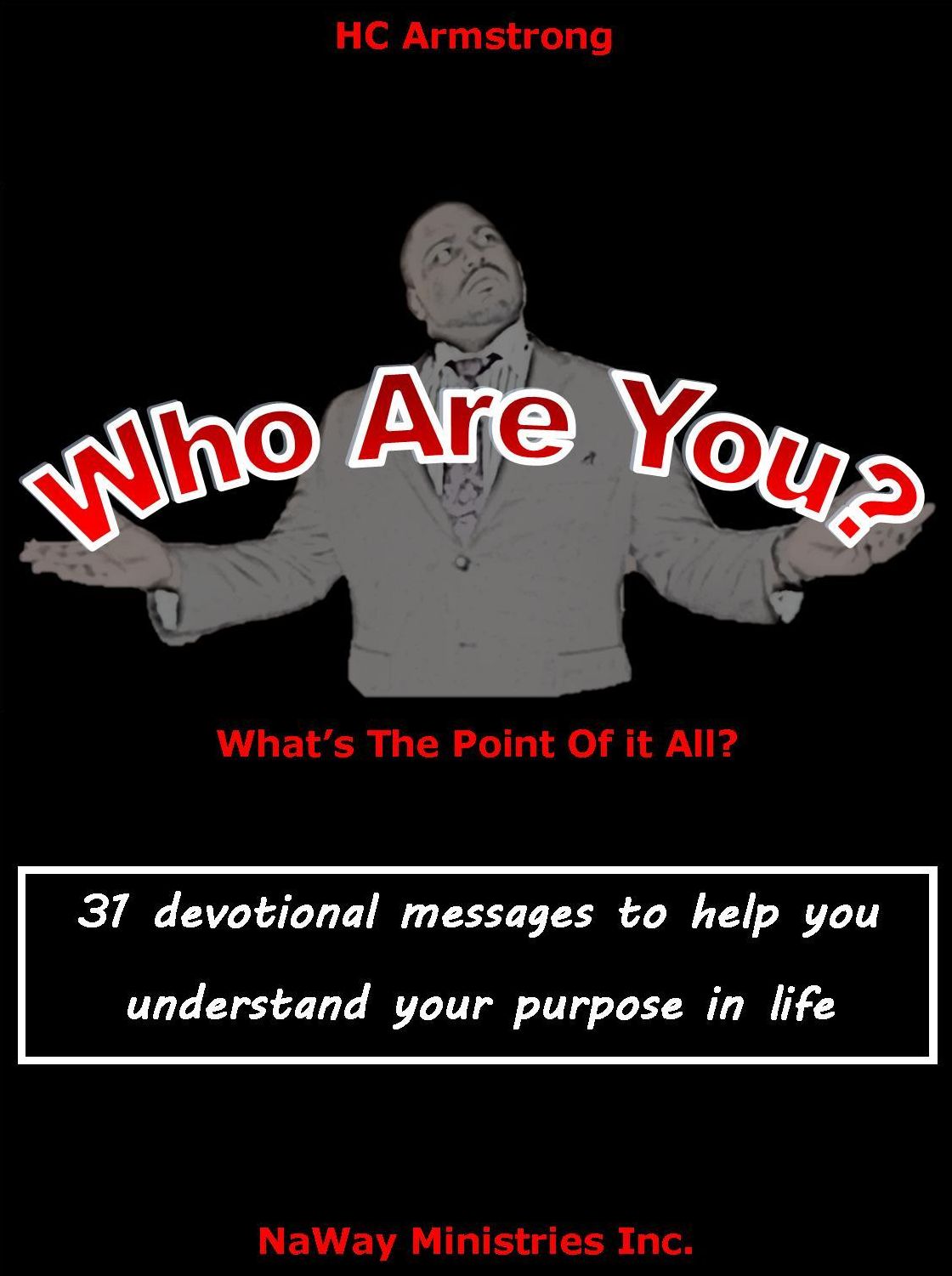 Who Are You?: What's The Point Of It All?