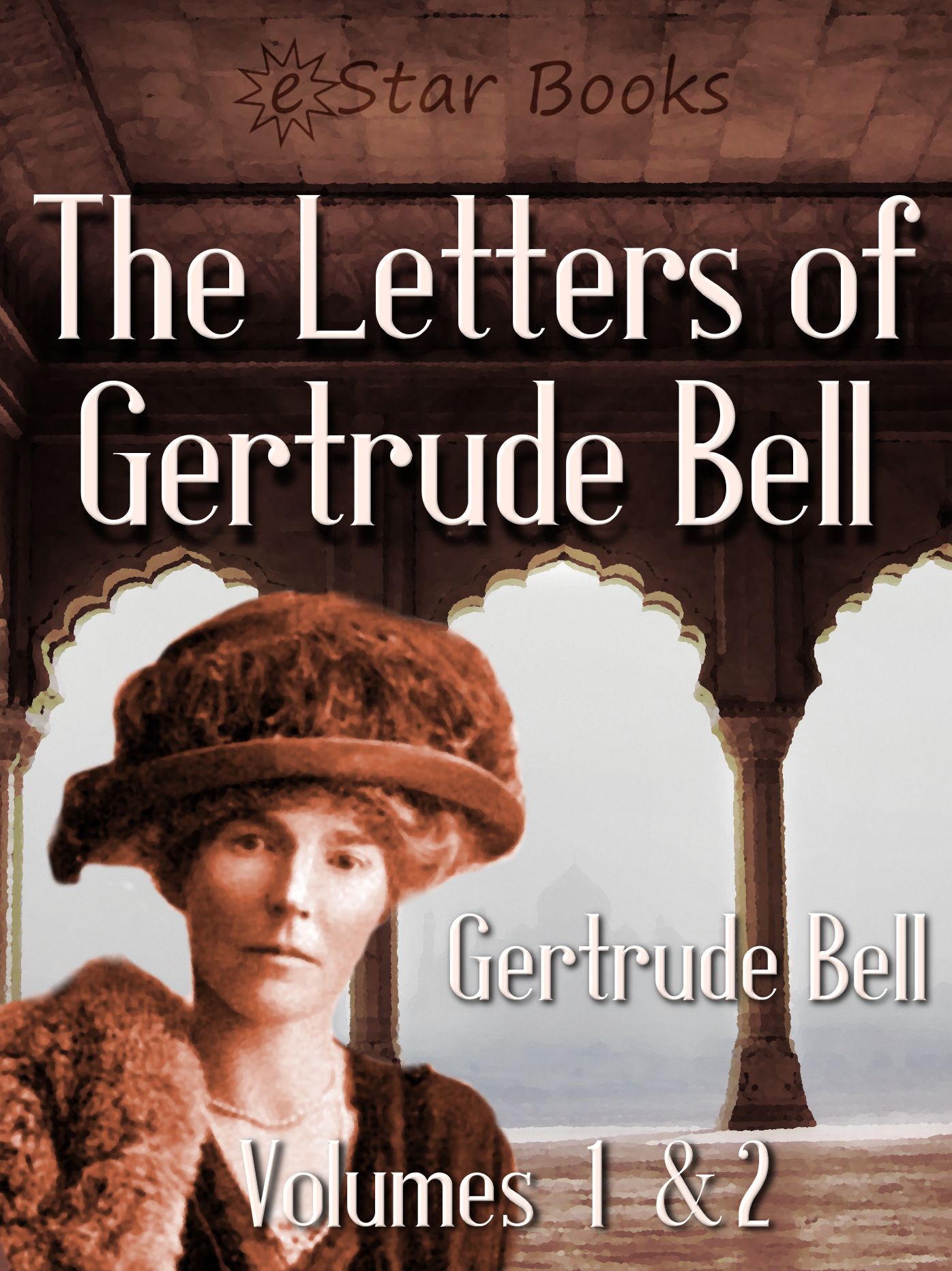 The Letters of Gertrude Bell