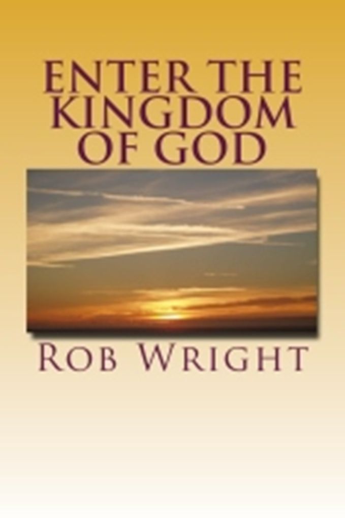 Enter the Kingdom of God