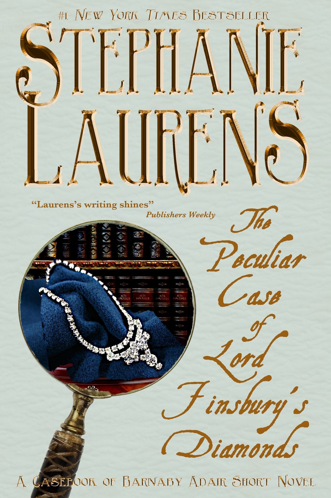 The Peculiar Case of Lord Finsbury's Diamonds: A Casebook of Barnaby Adair Short Novel