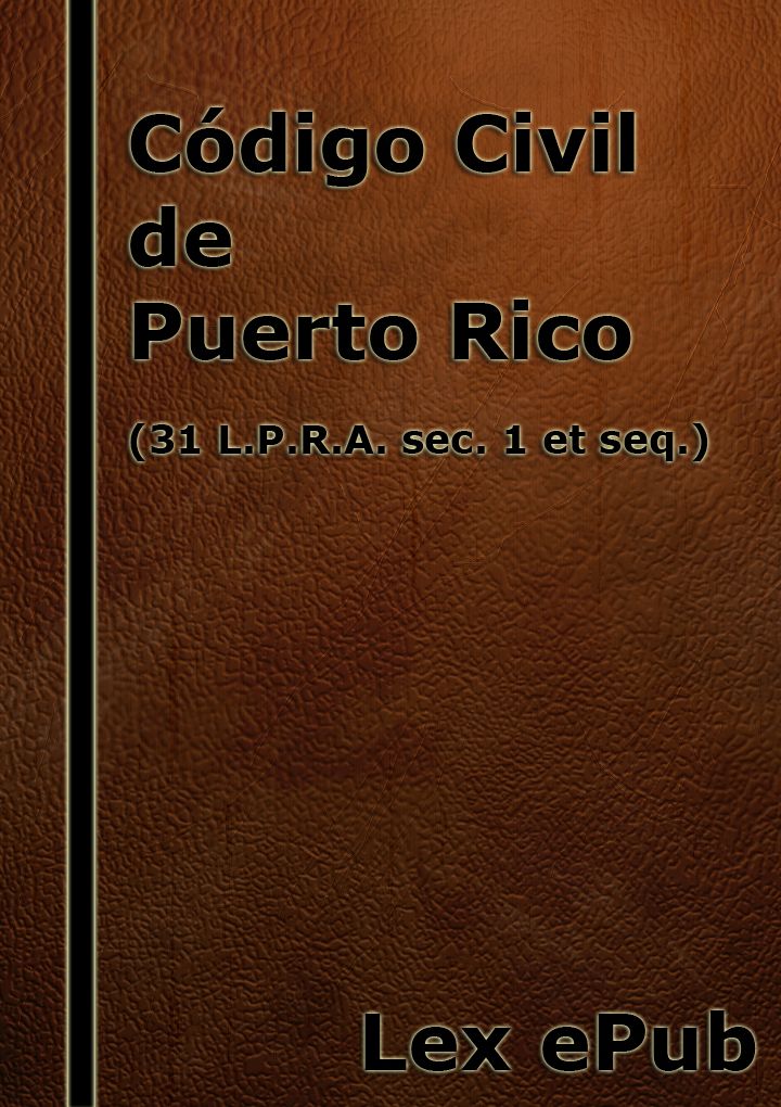 Código Civil de Puerto Rico (según enmendado)