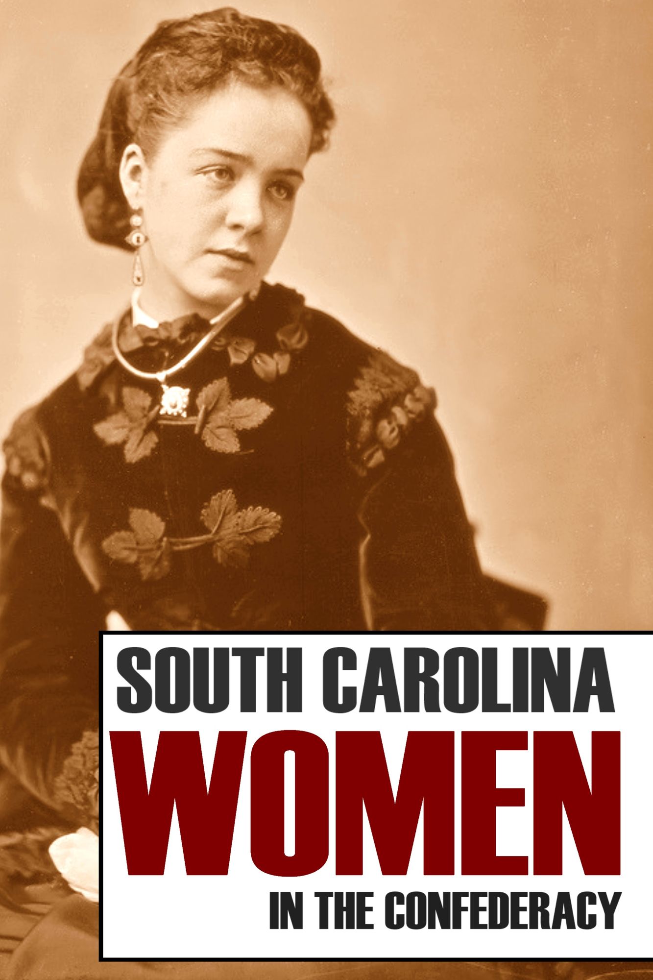 South Carolina Women in the Confederacy (Annotated)