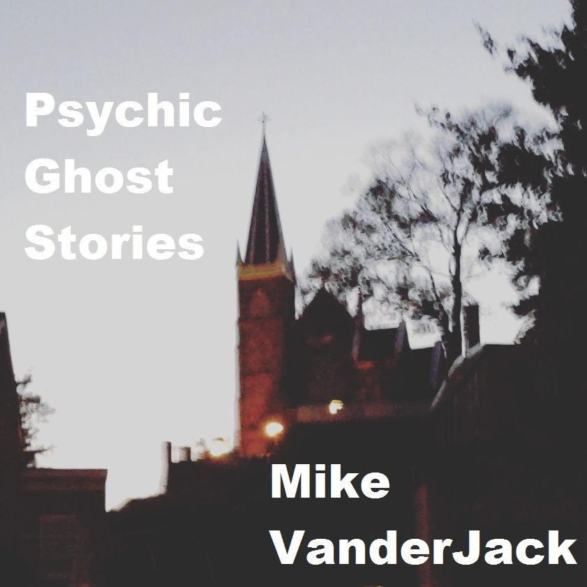 Psychic Ghost Stories