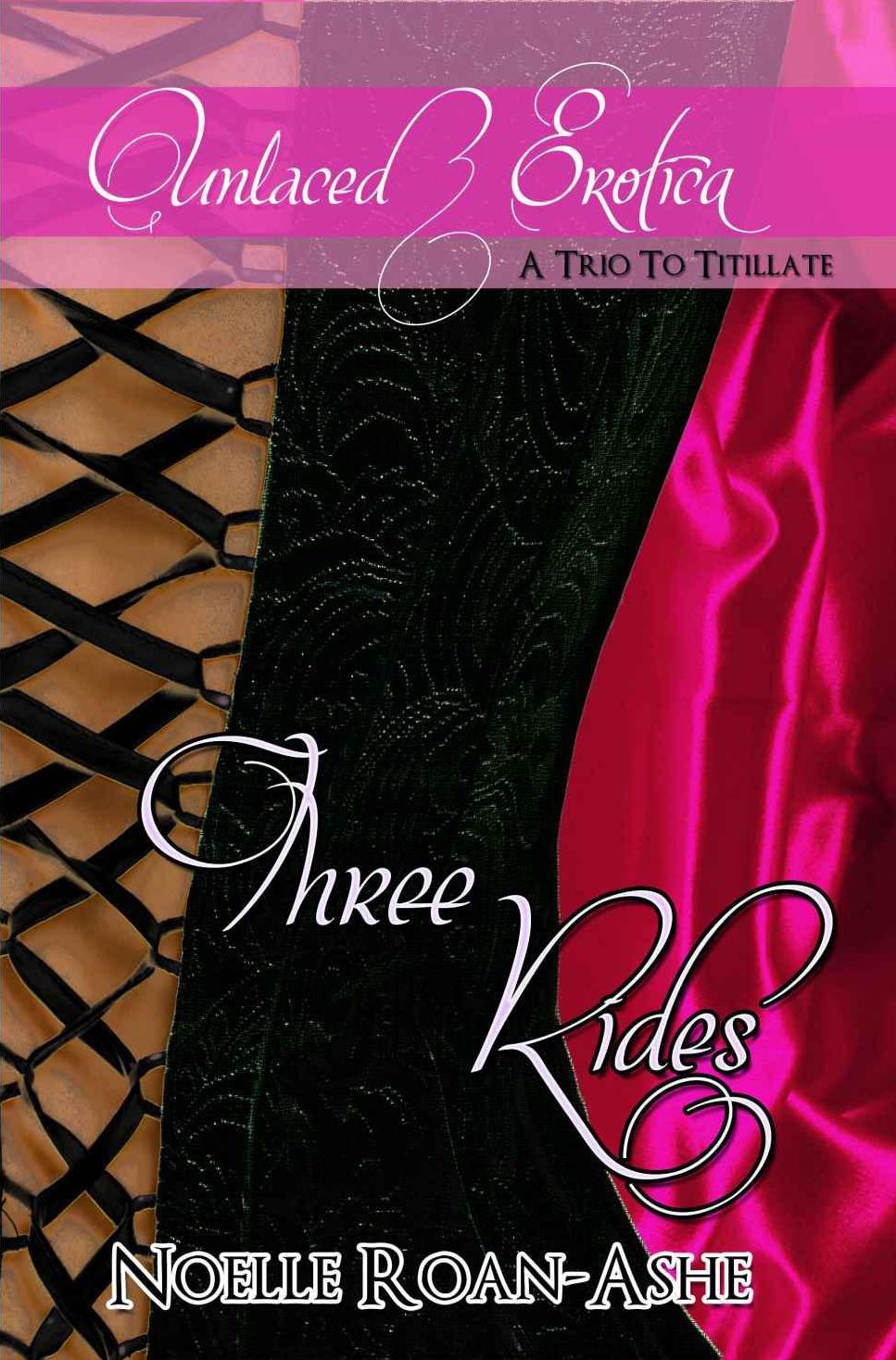 Unlaced Erotica: Three Rides