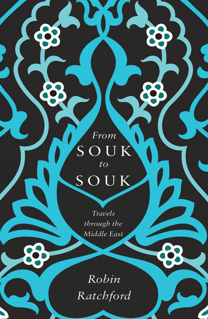 From Souk to Souk: Travels Through the Middle East