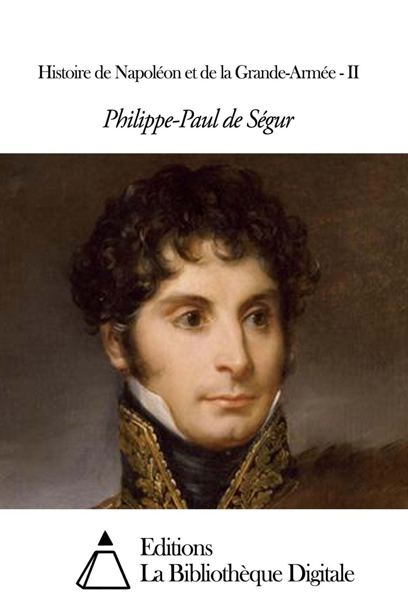 Histoire de Napoléon et de la Grande-Armée - II