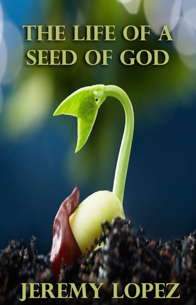 The Life of A Seed of God
