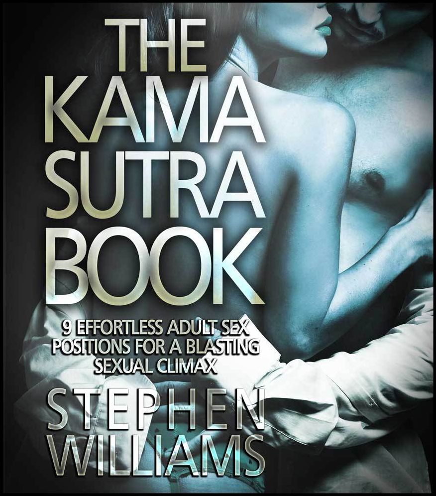 The Kamasutra Book: Effortless Adult Sex Positions For A Blasting Sexual Climax