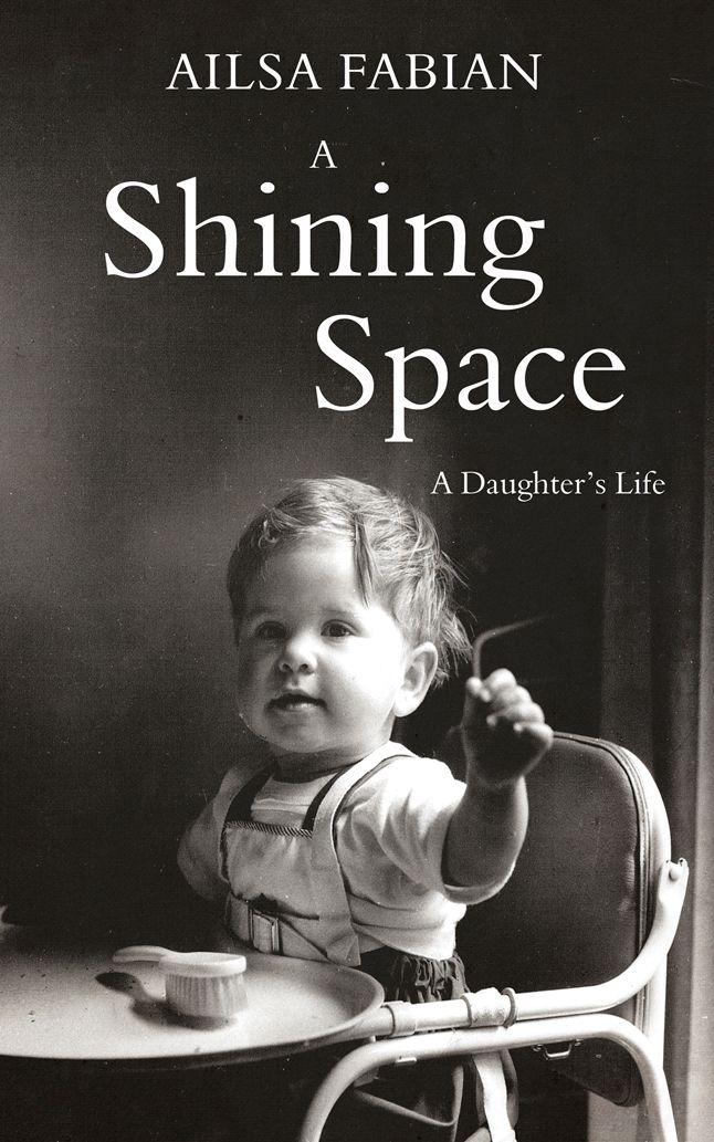 A Shining Space: A Daughter's Life