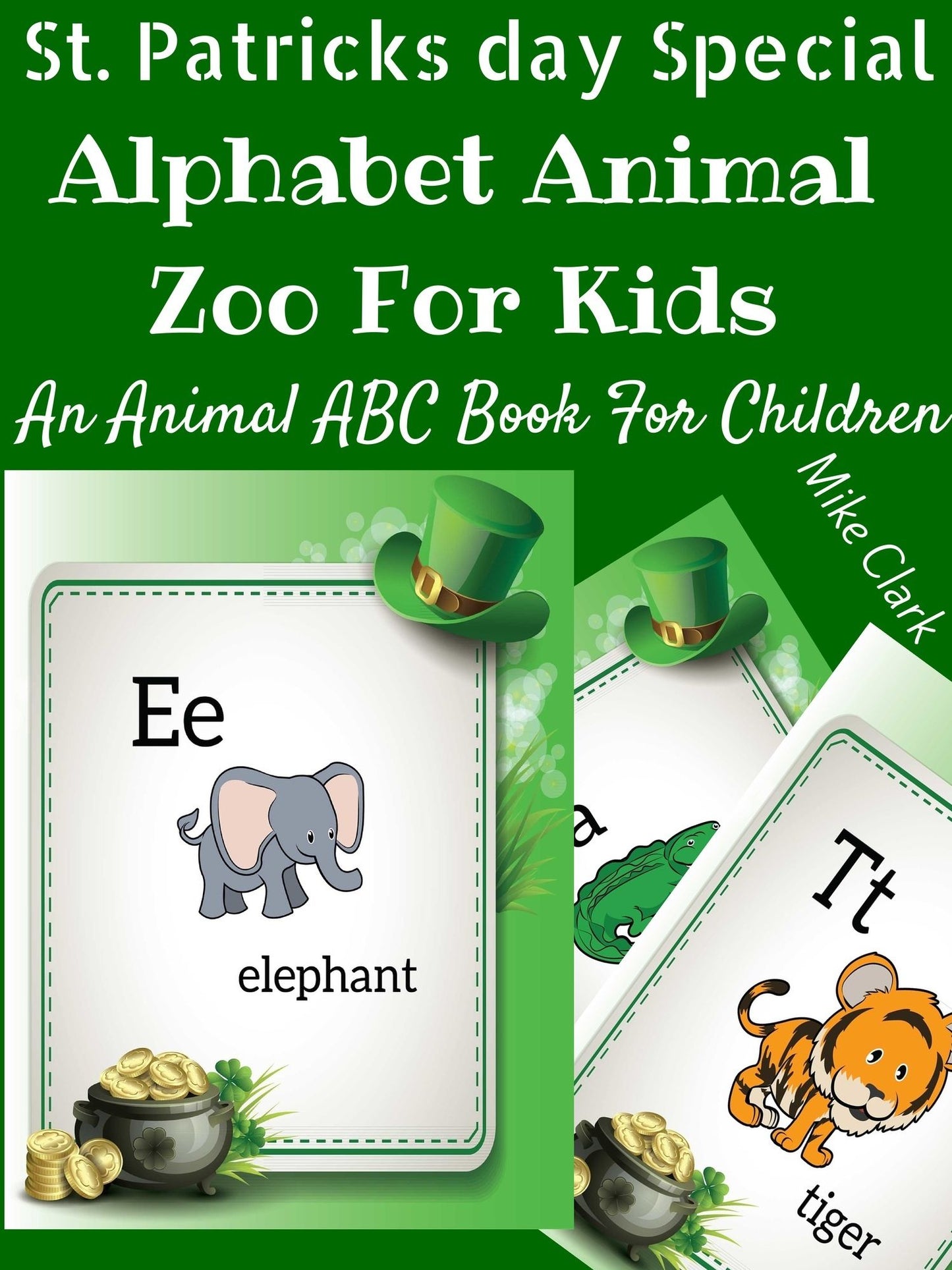 St Patricks Day Special Alphabet Animal Zoo For Kids : An Animal ABC Book For Children