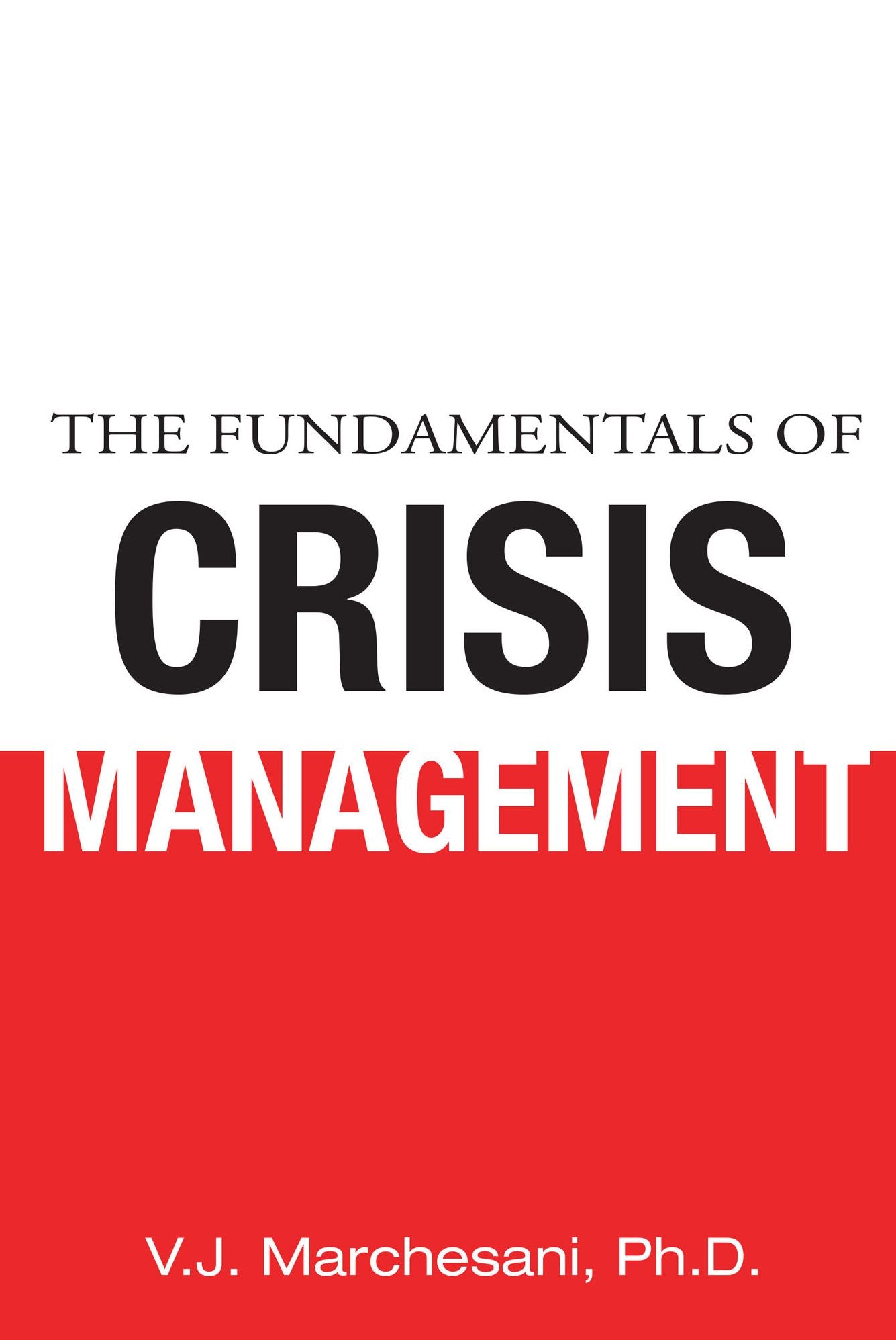 The Fundamentals of Crisis Management