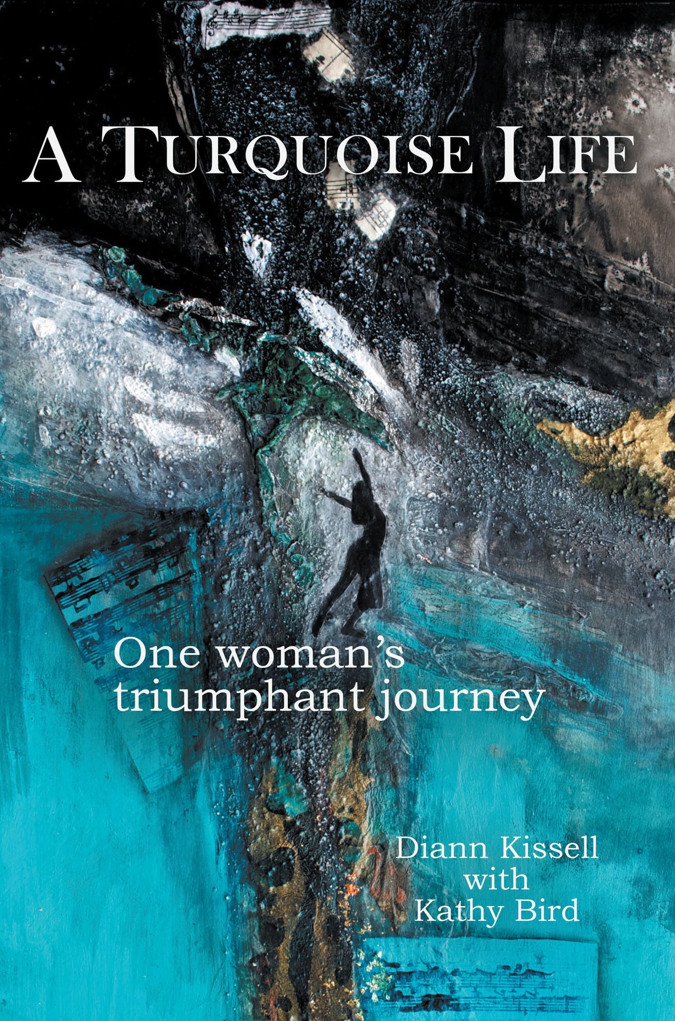 A Turquoise Life: One Woman's Triumphant Journey