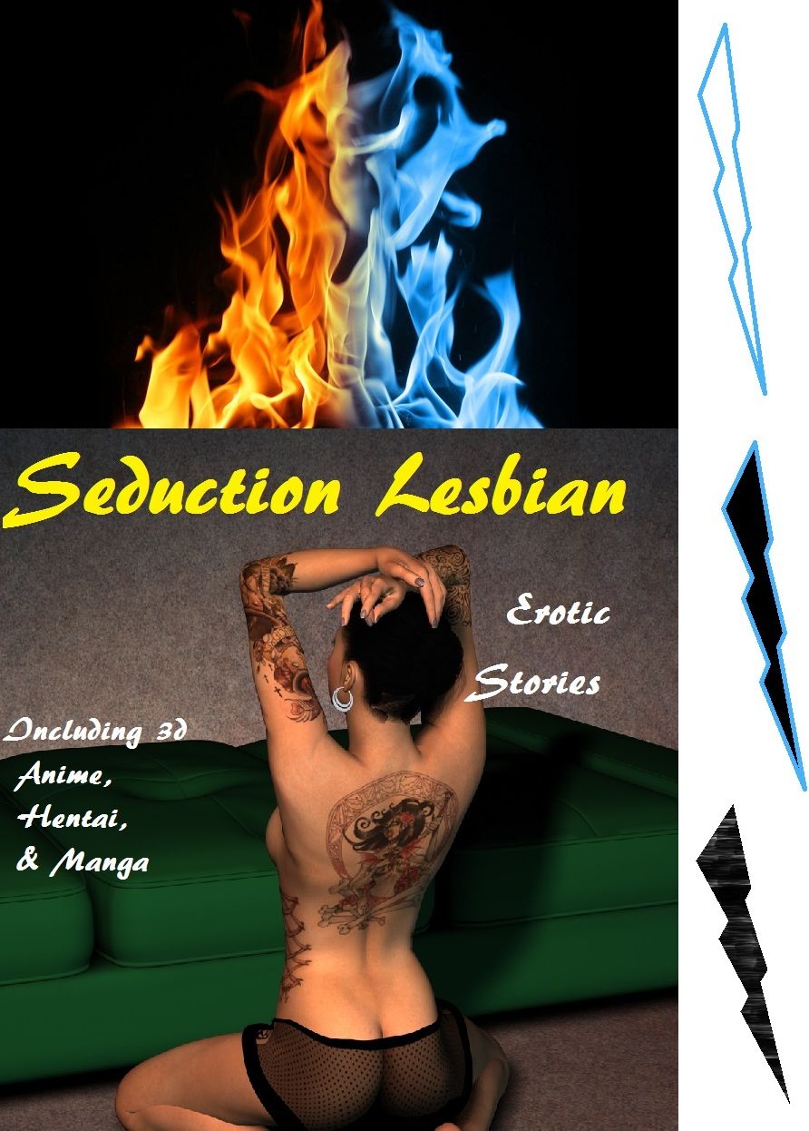 Seduction Lesbian Erotic Stories 2 Including 3d Anime, Hentai, Manga & Erotica Art #2 ( sex, porn, fetish, bondage, oral, anal, ebony, hentai, domination, erotic photography, erotic sex stories, adult, xxx, shemale, voyeur, erotic, blowjob )