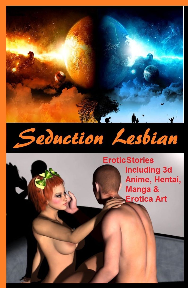 Seduction Lesbian #5 Erotic Stories Including 3d Anime, Hentai, Manga & Erotica Art #5 ( sex, porn, fetish, bondage, oral, anal, ebony, hentai, domination, erotic photography, erotic sex stories, adult, xxx, shemale, voyeur, erotic, blowjob)