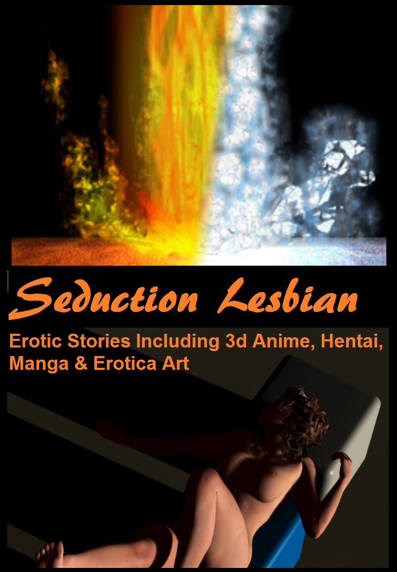 Seduction Lesbian #16 Erotic Stories Including 3d Anime, Hentai, Manga & Erotica Art #16 ( sex, porn, fetish, bondage, oral, anal, ebony, hentai, domination, erotic photography, erotic sex stories, adult, xxx, shemale, voyeur, erotic, blowjob)