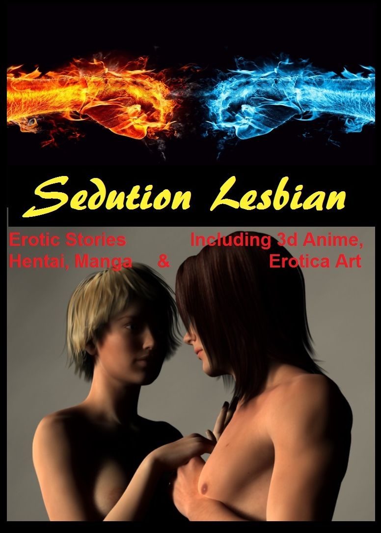 Seduction Lesbian #7 Erotic Stories Including 3d Anime, Hentai, Manga & Erotica Art #7 ( sex, porn, fetish, bondage, oral, anal, ebony, hentai, domination, erotic photography, erotic sex stories, adult, xxx, shemale, voyeur, erotic, blowjob)