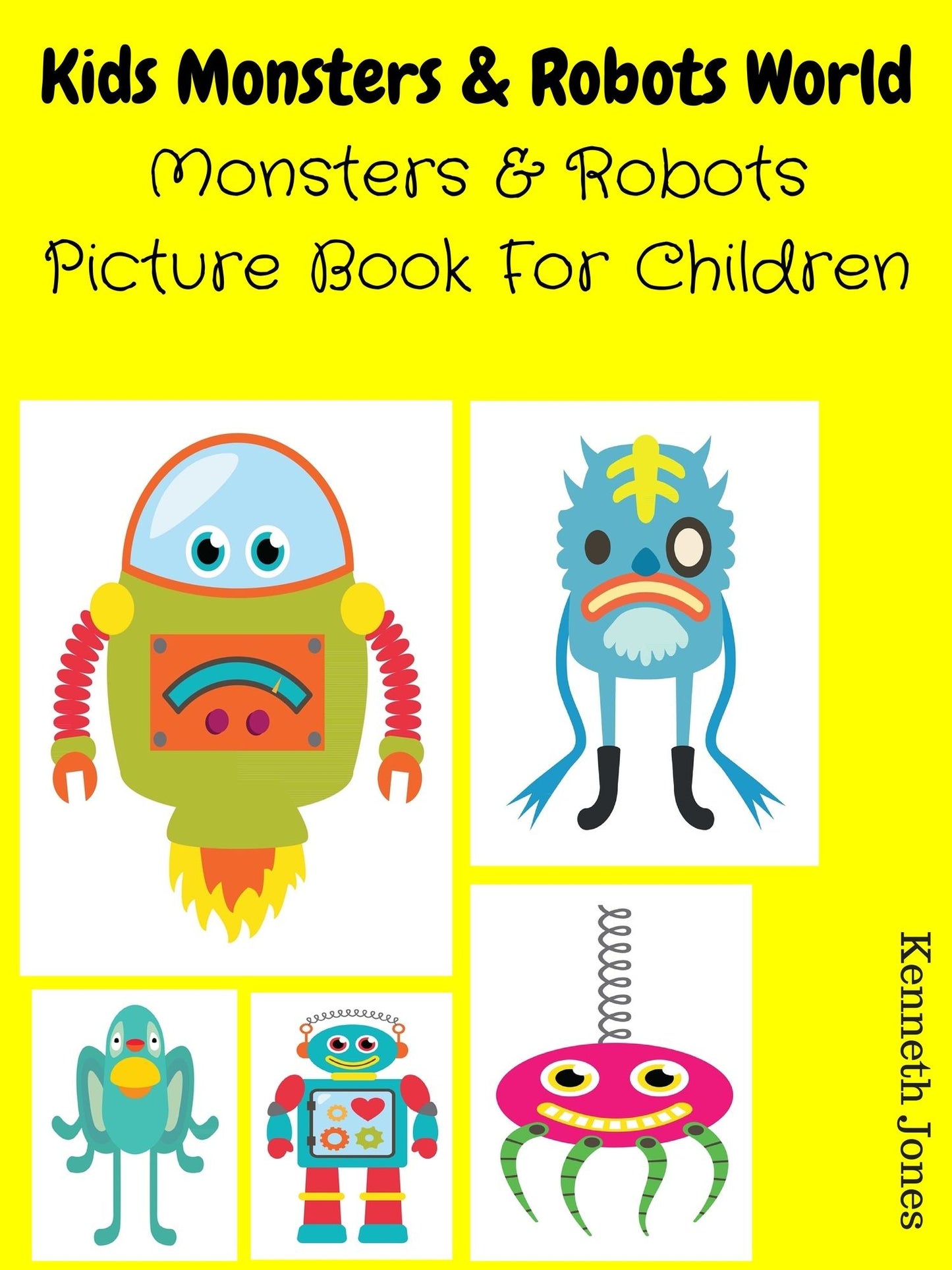 Kids Monsters And Robots World : Monsters And Robots Picture Book For Children