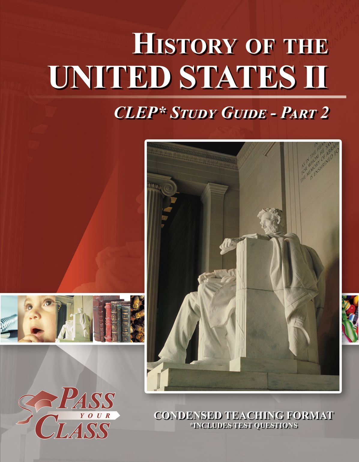 History of United States 2 CLEP Test Study Guide - Pass Your Class - Part 2