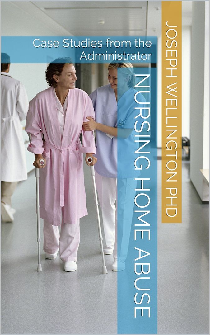 Nursing Home Abuse: Case Studies from the Administrator