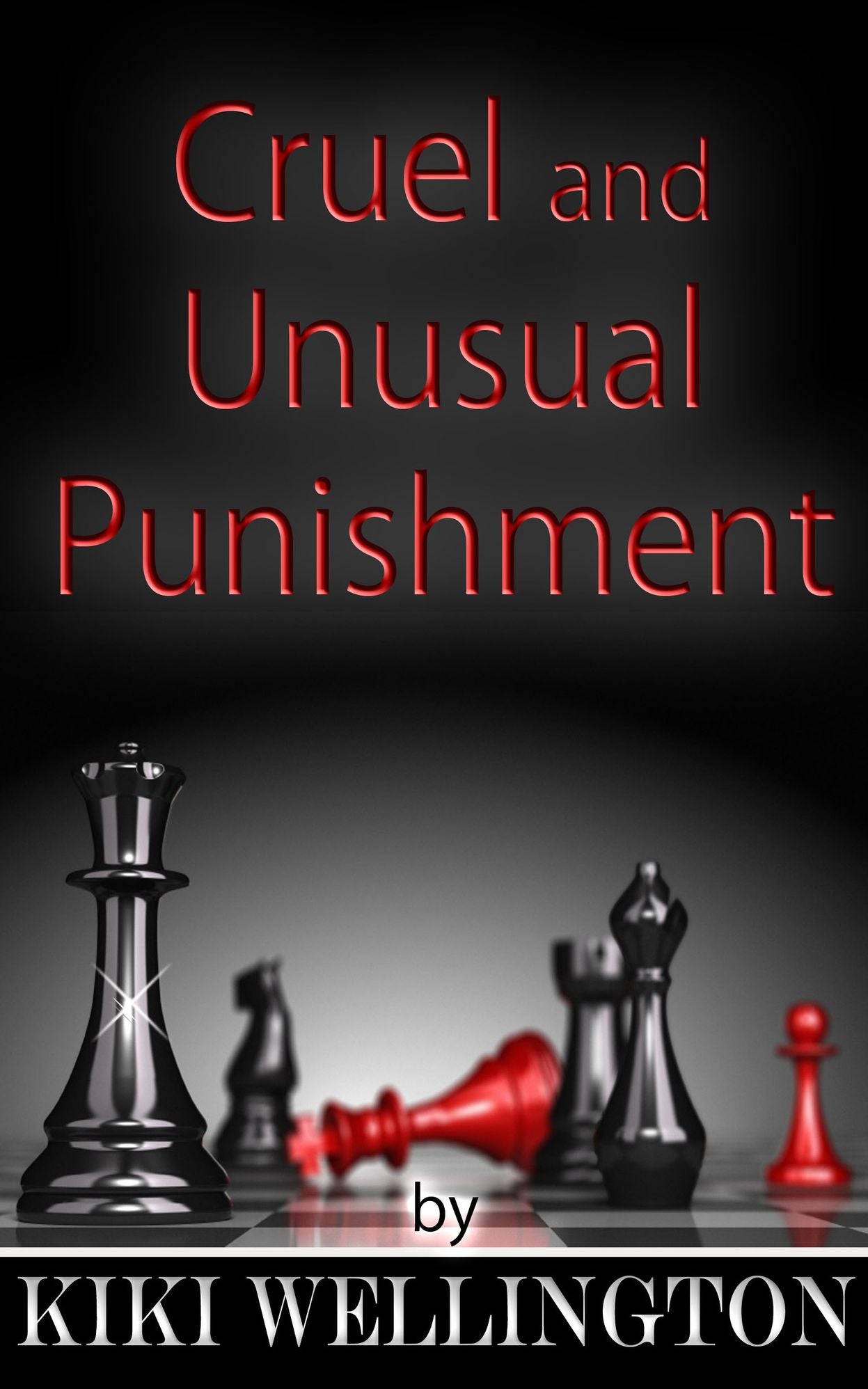Cruel and Unusual Punishment (The Complete Billionaire Bitch Trilogy)
